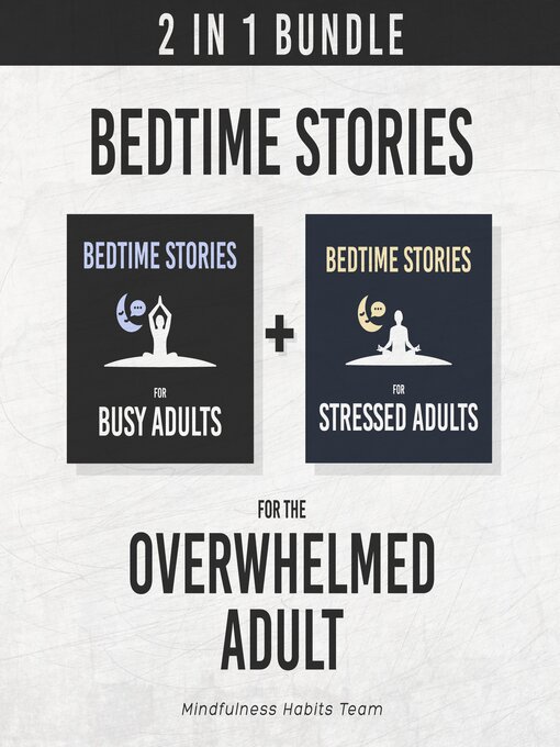Title details for Bedtime Stories for the Overwhelmed Adult by Mindfulness Habits Team - Wait list